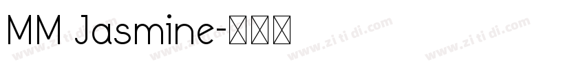MM Jasmine字体转换